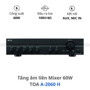 Tăng Âm Liền Mixer TOA A-2060 H 60W giá tốt