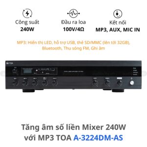 Tăng Âm Số Liền Mixer Bluetooth MP3 TOA A-3224DM-AS 240W chính hãng